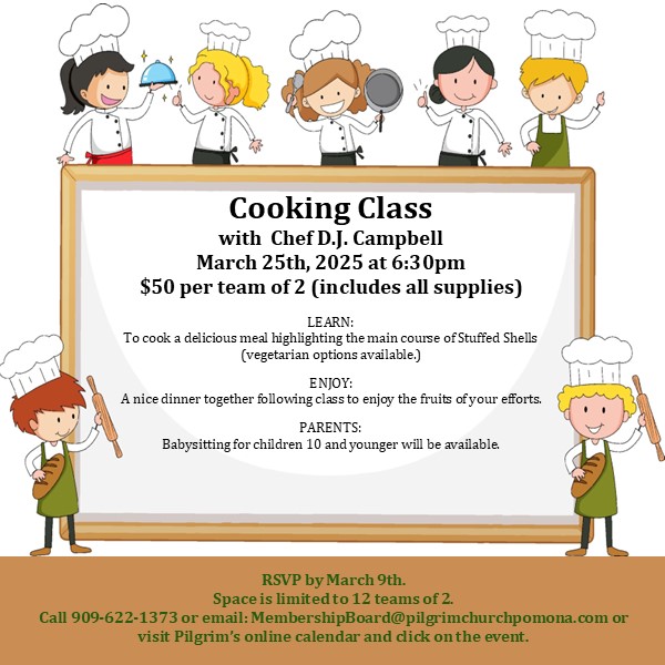 Graphic of a whiteboard surrounded by different chefs with chef hats, aprons, and a variety of cooking items. On the white board are details for a cooking class coming up on March 25th at Pilgrim Congregational Church Pomona